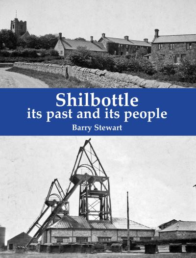 Cover for Barry Stewart · Shilbottle: its past and its people (Paperback Book) (2021)