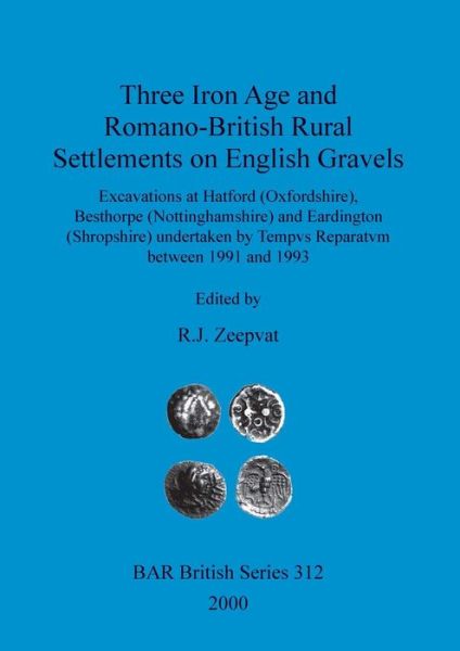 Cover for R.J. Zeepvat · Three Iron Age and Romano-British Rural Settlements on English Gravels (Paperback Book) (2000)