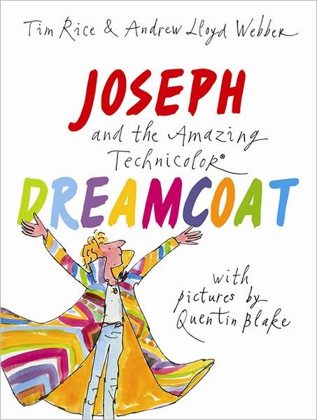 Cover for Tim Rice · Joseph and the Amazing Technicolor Dreamcoat: With Pictures by Quentin Blake (Innbunden bok) (2012)