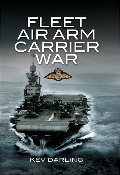 Cover for Kev Darling · Fleet Air Arm Carrier War (Hardcover Book) (2010)