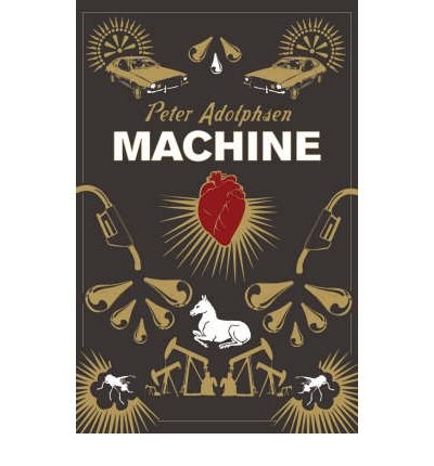 Machine - Peter Adolphsen - Libros - Harvill Secker - 9781846551031 - 31 de diciembre de 2008
