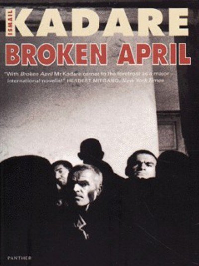 Cover for Ismail Kadare · Broken April - Panther S. (Paperback Bog) [New edition] (1998)