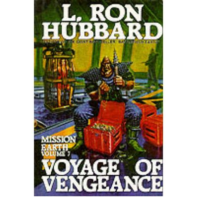 Cover for L Ron Hubbard · Mission Earth 7, Voyage of Vengeance (Hardcover Book) (1988)