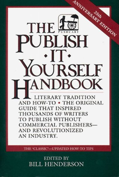 Cover for Bill Henderson · The Publish It Yourself Handbook (Paperback Book) [25 Anv Sub edition] (1998)