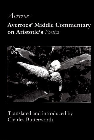 Cover for Averroes Averroes · Averroes` Middle Commentary on Aristotle's Poetics (Hardcover Book) [2nd edition] (2024)