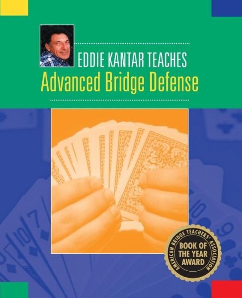 Eddie Kantar · Eddie Kantar Teaches Advanced Bridge Defense (Paperback Book) (2005)