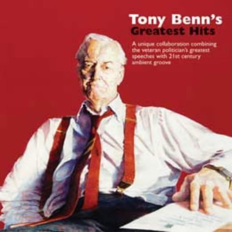 Greatest Hits - Tony Benn - Musiikki - CADIZ -CBM INTERNATIONAL - 9781904734031 - maanantai 12. elokuuta 2013