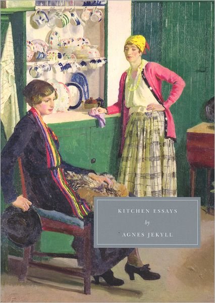 Cover for Agnes Jekyll · Kitchen Essays - Persephone Classics (Paperback Book) (2008)