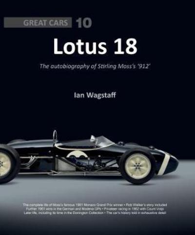 Cover for Ian Wagstaff · Lotus 18: The Autobiography of Stirling Moss's '912' - Great Cars (Hardcover Book) (2017)