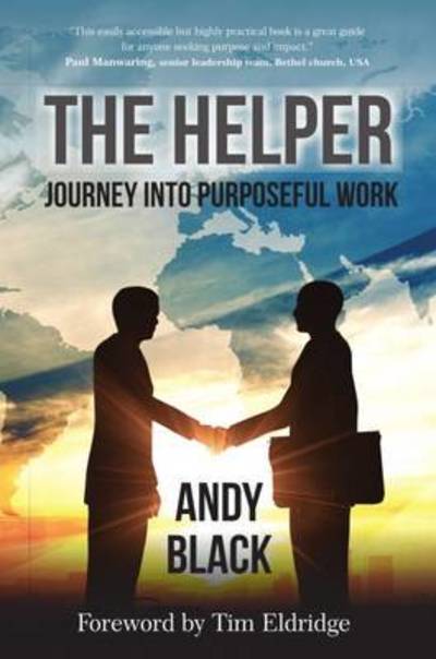 Cover for Andy Black · The Helper: Journey into Purposeful Work (Paperback Book) (2016)