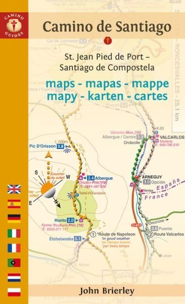 Camino de Santiago Maps: St. Jean Pied de Port - Santiago de Compostela - John Brierley - Bøker - Findhorn Press - 9781912216031 - 9. januar 2018