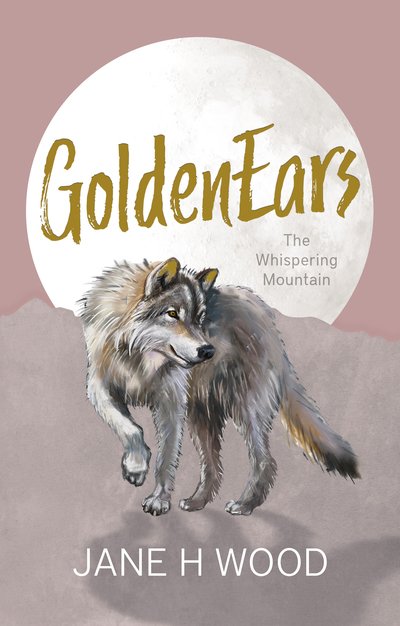 Cover for Jane H. Wood · GoldenEars: The Whispering Mountain (Paperback Book) (2019)