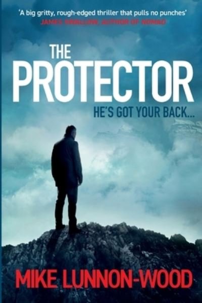 Cover for Mike Lunnon-Wood · The Protector (Pocketbok) (2020)