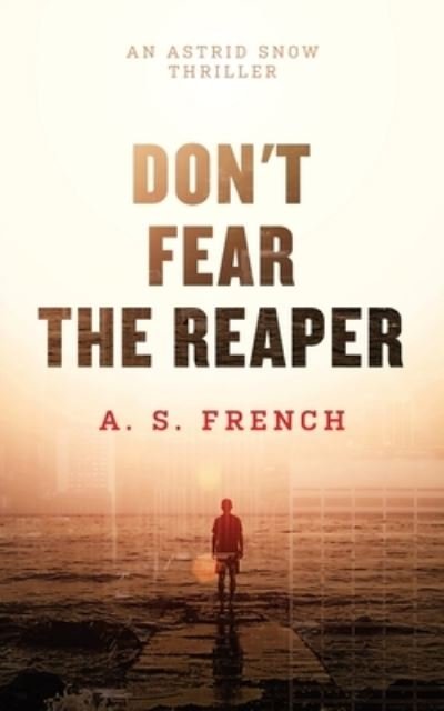 Cover for A S French · Don't Fear The Reaper (Pocketbok) (2021)