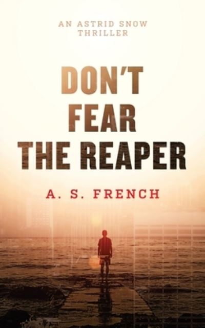 Cover for A S French · Don't Fear The Reaper (Paperback Book) (2021)