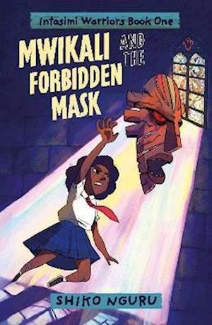 Cover for Shiko Nguru · Mwikali and the Forbidden Mask - The Intasimi Warriors (Paperback Book) (2022)