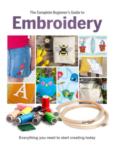 Cover for Esme Clemo · The Complete Beginner's Guide To Embroidery (Hardcover bog) (2022)