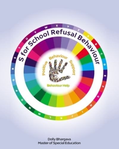 Cover for Dolly Bhargava · S for School Refusal Behaviour (Paperback Book) (2020)