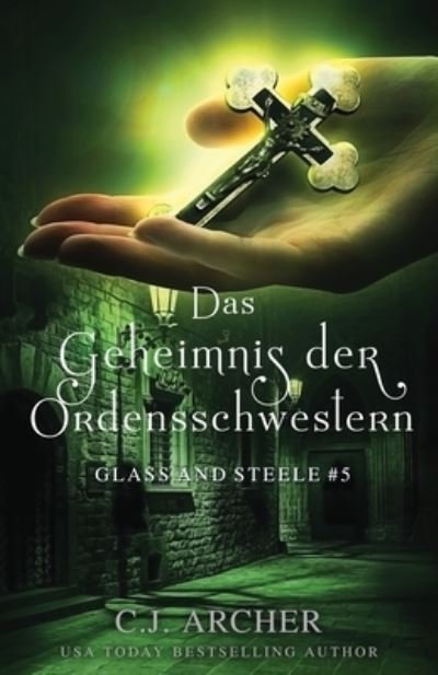 Cover for C J Archer · Das Geheimnis der Ordensschwestern (Taschenbuch) (2021)