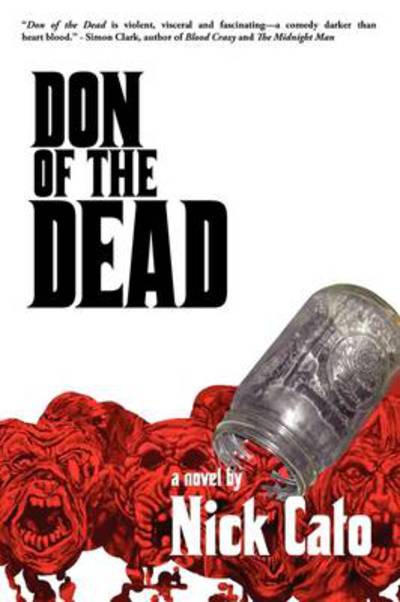 Don of the Dead: A Zombie Novel - Nick Cato - Książki - Coscom Entertainment - 9781926712031 - 15 lipca 2009