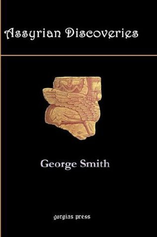 Cover for George Smith · Assyrian Discoveries (Hardcover Book) [Illustrated edition] (2002)