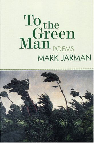 Cover for Mark Jarman · To the Green Man: Poems (Paperback Book) [1st edition] (2004)