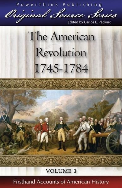 Cover for John Fiske · The American Revolution: 1745 - 1784 (Original Source Series) (Volume 3) (Paperback Book) (2014)