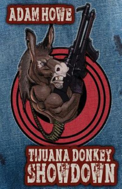 Cover for Adam Howe · Tijuana Donkey Showdown (Paperback Book) (2016)