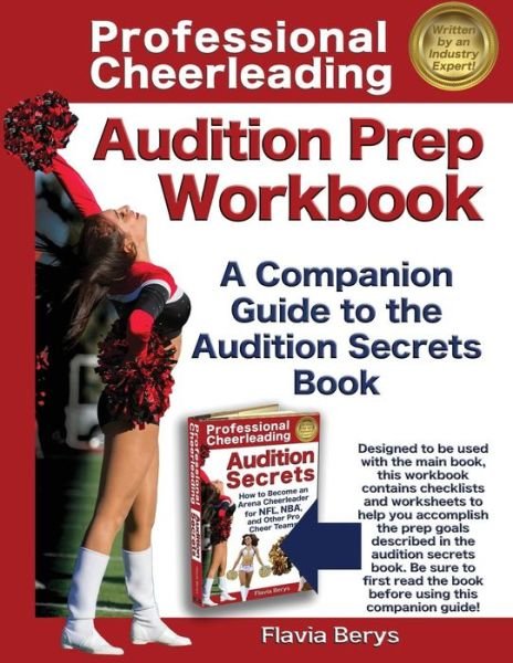 Cover for Flavia Berys · Professional Cheerleading Audition Prep Workbook: a Companion Guide to the Audition Secrets Book (Volume 3) (Paperback Book) [First edition] (2013)