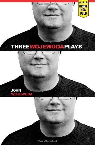 Cover for John Wojewoda · Three Wojewoda Plays (Paperback Book) (2013)