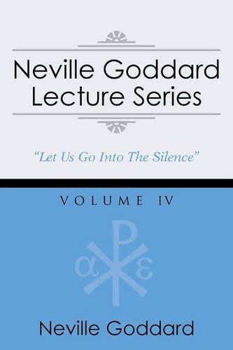 Neville Goddard Lecture Series, Volume IV: (A Gnostic Audio Selection, Includes Free Access to Streaming Audio Book) - Neville Goddard - Books - Audio Enlightenment Press - 9781941489031 - March 24, 2014