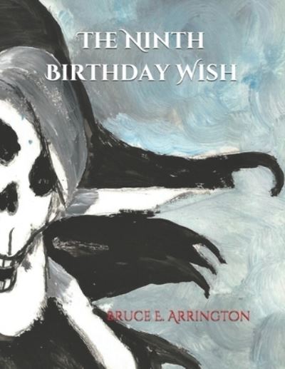 Cover for Bruce E Arrington · The Ninth Birthday Wish (Paperback Book) (2016)