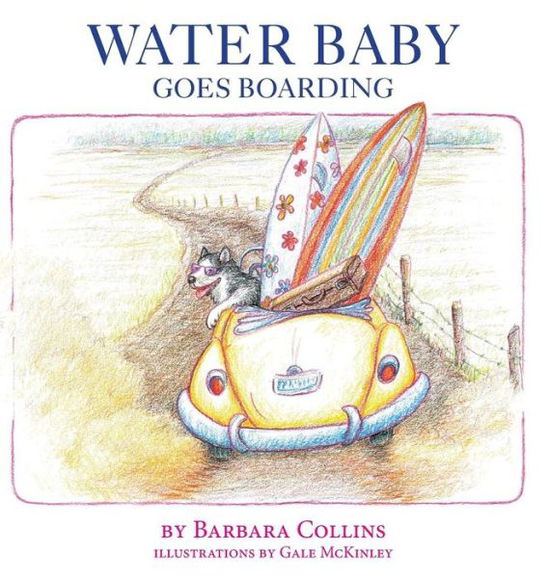 Cover for Barbara Collins · Water Baby Goes Boarding (Hardcover Book) (2015)