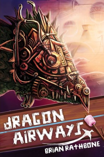 Cover for Brian Rathbone · Dragon Airways (Paperback Book) (2016)