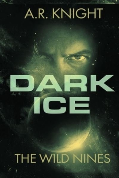 Cover for A R Knight · Dark Ice (Paperback Bog) (2017)