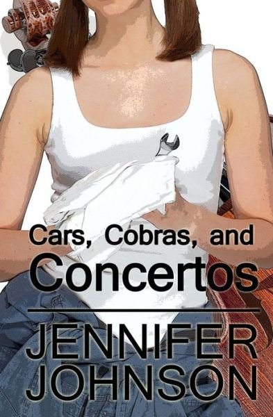 Cover for Jennifer Johnson · Cars, Cobras, and Concertos (Paperback Book) (2017)