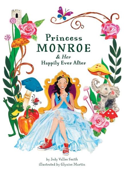 Cover for Jody Smith · Princess Monroe &amp; Her Happily Ever After (Hardcover Book) (2022)