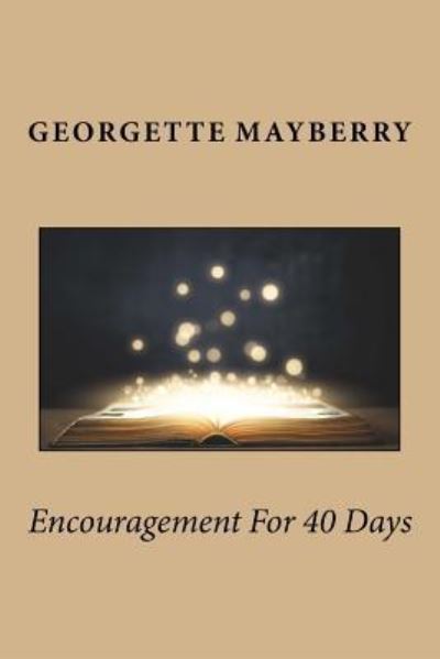 Cover for Georgette Mayberry · Encouragement For 40 Days (Pocketbok) (2018)