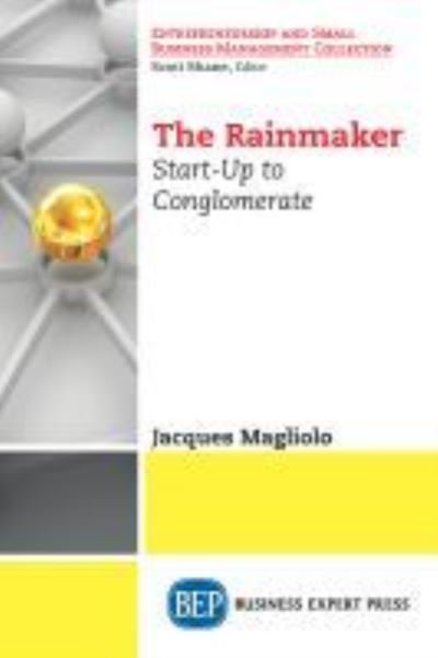 Cover for Jacques Magliolo · The Rainmaker: Start-Up to Conglomerate (Paperback Bog) (2019)