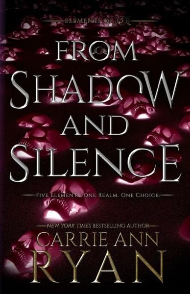 Cover for Carrie Ann Ryan · From Shadow and Silence - Elements of Five (Paperback Book) (2021)