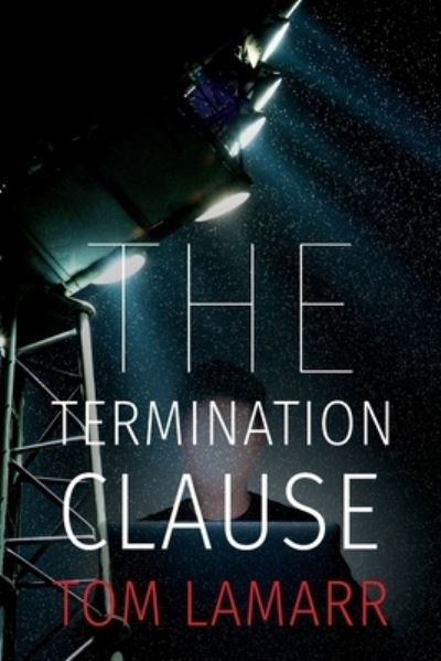 Cover for Tom Lamarr · The Termination Clause (Paperback Book) (2020)