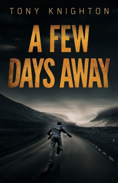 Cover for Tony Knighton · A Few Days Away - The Nameless Thief (Paperback Book) (2021)