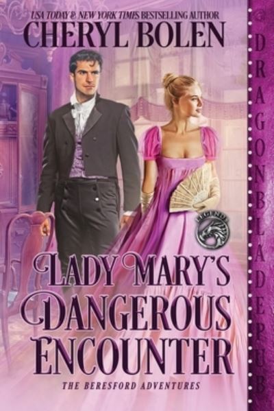 Cover for Cheryl Bolen · Lady Mary's Dangerous Encounter (Paperback Book) (2021)