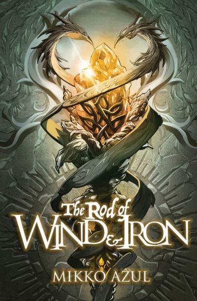 Cover for Mikko Azul · The Rod of Wind and Iron (Paperback Book) (2022)