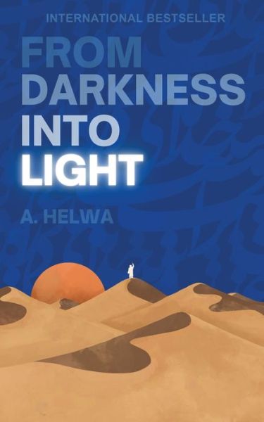 Cover for A Helwa · From Darkness Into Light (Pocketbok) (2022)