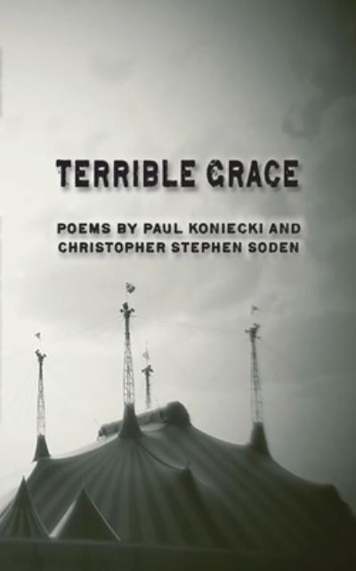 Cover for Paul Koniecki · Terrible Grace (Book) (2022)