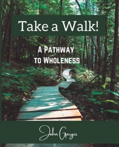 Cover for John Gargis · Take a Walk! (Book) (2022)