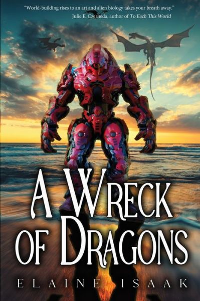 Cover for Elaine Isaak · A Wreck of Dragons (Bok) (2023)