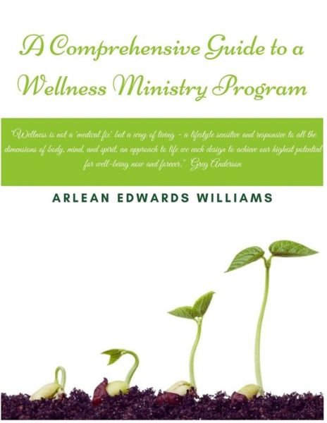 A Comprehensive Guide To An Effective - Arlean Edwards Williams - Books - Createspace Independent Publishing Platf - 9781977822031 - September 17, 2017