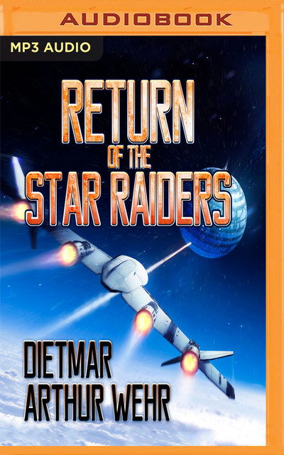 Cover for Dietmar Wehr · Return of the Star Raiders (Äänikirja (CD)) (2019)